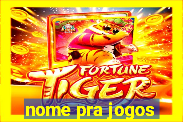 nome pra jogos